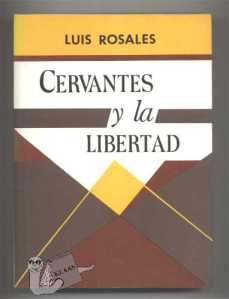 Cervantes y la libertad, por Luis Rosales