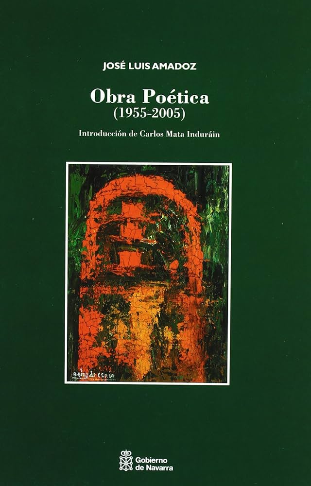 Cubierta del libro: José Luis Amadoz, Obra poética (1955-2005), Pamplona, Gobierno de Navarra (Institución Príncipe de Viana), 2006