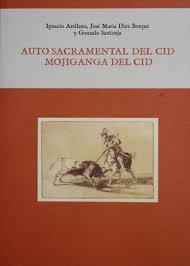 Auto sacramental del Cid y Mojiganga del Cid